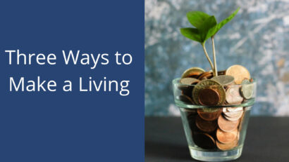 Three Ways to Make a Living